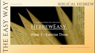 Week 3 Exercise Three with HebrewEasy – A Hebrew Primer for Christians [upl. by Airottiv882]