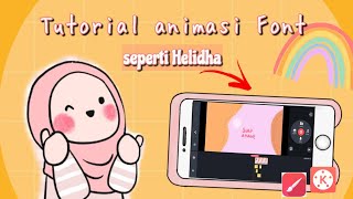 Tutorial Animasi Font seperti Helidha  kikiiky00🌼 [upl. by Ardnaik]