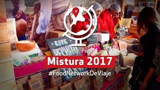 FoodNetworkDeViaje Festival Mistura 2017 Lima Perú [upl. by Aihsoj]