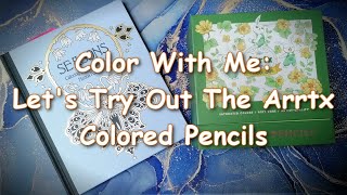 Color With me  Lets Try Out The Arrtx Colored Pencils [upl. by Ytoc]