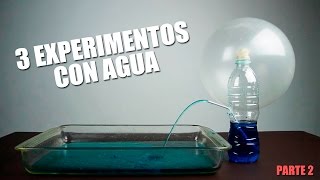 3 EXPERIMENTOS CON AGUA PARTE 2  CELLEGRINI [upl. by Magen745]