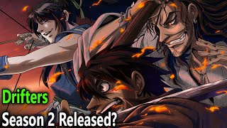 Drifters Season 2 Release Date [upl. by Kamat961]