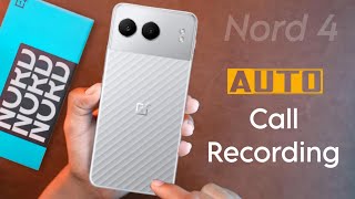 How to Enable Oneplus Nord 4 Call Recording  Auto Call Recording Setting in Oneplus Nord 4 [upl. by Mareld263]