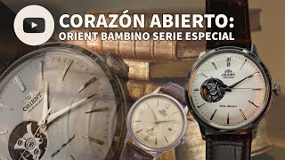 Corazón abierto Orient Bambino serie ESPECIAL [upl. by Okiram]