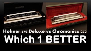 Hohner 270 Deluxe vs Chromonica 270  Owen Harmonica [upl. by Tnelc481]