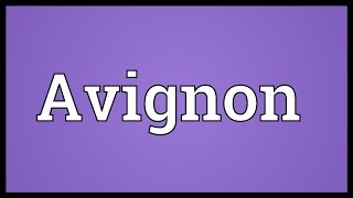 Avignon Meaning [upl. by Marras]