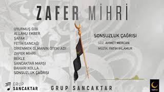 Sonsuzluk Çağrısı  Grup Sancaktar  ZAFER MİHRİ ALBÜMÜ [upl. by Wolcott]