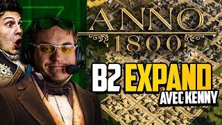 Anno 1800 16 ft Kenny  B2 Expand [upl. by Cullan787]