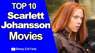 Top 10 Scarlett Johansson Movies of All Time  You Need To Watch [upl. by Hebe720]