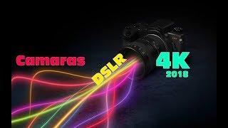 top 5 mejores camaras DSLR 4k 2018  Español [upl. by Pauiie876]