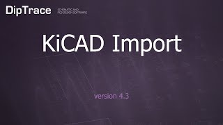 KiCAD Import DipTrace Feature Review [upl. by Anerom]