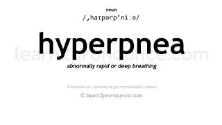 Pronunciation of Hyperpnea  Definition of Hyperpnea [upl. by Arraeis777]