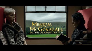 Minerva McGonagall and the Enchanted Brooch  Unofficial fan film [upl. by Aleta862]