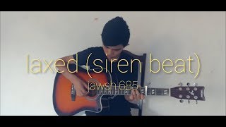 Jawsh 685  Laxed Siren Beat  Fingerstyle Guitar [upl. by Ivets]