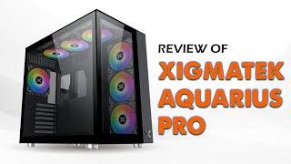 Xigmatek Aquarius Pro Gaming Casing indepth review [upl. by Enrol]