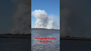 Back Bay Fire during Matagordacounty burn ban [upl. by Layor]