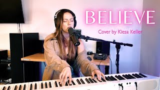 Cher  Believe Cover by Kiesa Keller [upl. by Alick]