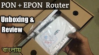 PON EPON ONU 1GEWiFi CData Router unboxing and review Bangla YouTube TecH BD [upl. by Zealand236]