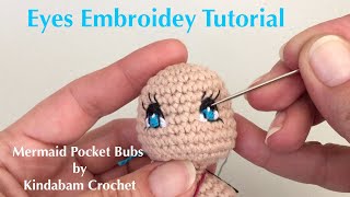 How to Hand Embroider eyes for Amigurumi Crochet Doll Mermaid Part 3 [upl. by Aelak]