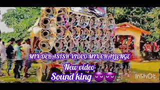 MIX DEBASISH video MIX challenge new video sound king [upl. by Berton573]