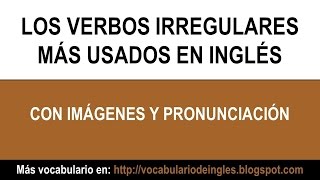 Los 50 verbos irregulares más importantes en inglés [upl. by Irrab]