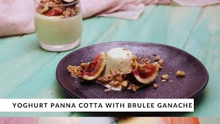 Yoghurt Panna Cotta with Brulee Ganache by Khanh Ong [upl. by Fredenburg]