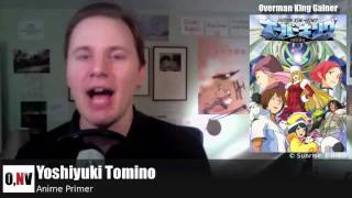 Yoshiyuki Tomino part 3  Anime Primer [upl. by Moir]