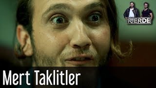 İçerde  Mert Taklitler [upl. by Htnamas]