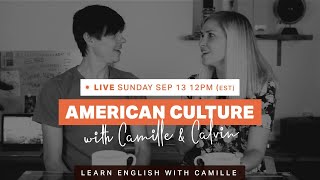 Camille amp Calvin chat about American Culture amp Language Learning  Learn English with Camille [upl. by Entsirhc875]