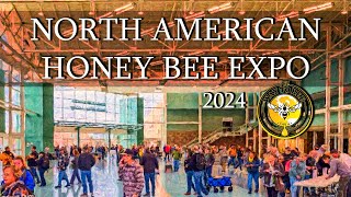 North American Honey Bee Expo 2024 [upl. by Marquis]