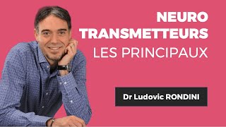 Tout savoir sur les principaux neurotransmetteurs  Dr Ludovic RONDINI [upl. by Enifesoj981]