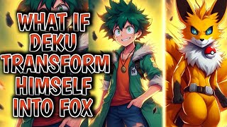 what if deku transform himself into fox  pokemon X mha  mov [upl. by Macknair242]