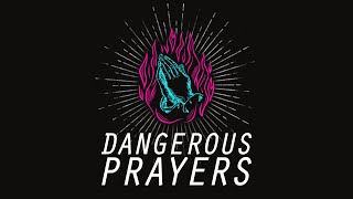 Dangerous Prayers Part 2 [upl. by Einatsed]