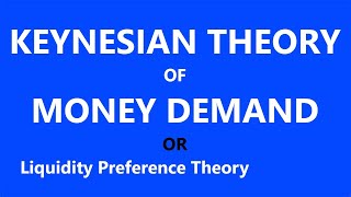 KEYNESIAN THEORY OF MONEY DEMAND  LIQUIDITY PREFERENCE THEORY  DEMAND FOR MONEY  Urdu  Hindi [upl. by Boycey655]