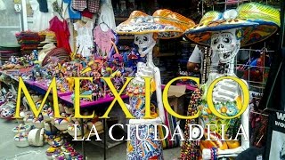 El mercado de la Ciudadela  Artesanias Mexicanas [upl. by Daffodil]