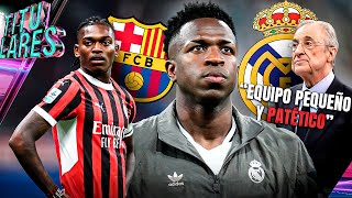 VINICIUS está TRISTE  ATAQUE al MADRID “Equipo pequeño y patético”  LEAOMILAN Todo mal ¿al BARÇA [upl. by Davey]