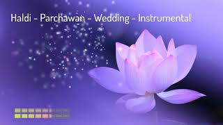 Haldi Parchawan Wedding Instrumental [upl. by Danya]