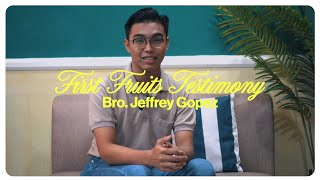 First Fruits Testimony Bro Jeffrey Gopez [upl. by Leribag]