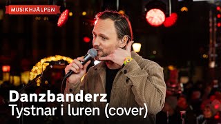 Danzbanderz  Tystnar i luren cover  Musikhjälpen 2023 [upl. by Zzaj239]