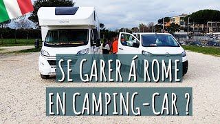 On vous file nos BONS PLANS pour visiter ROME en CAMPINGCAR   Tour dEUROPE en CAMPINGCAR [upl. by Tadeo70]