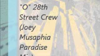 quotOquot 28th Street Crew JM Paradise Mix [upl. by Viridissa]