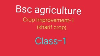 Bsc agriculture  Crop improvement1 kharif crop [upl. by Allebasi]