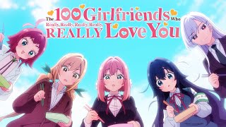 The 100 Girlfriends Who Really REALLY Love You  Opening  Dai Dai Dai Dai Daisuki na Kimi e♡ [upl. by Airad320]