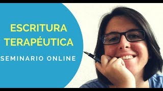 Curso Online Escritura Terapéutica Escribir Como Terapia [upl. by Kean]