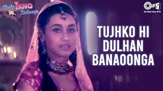 Tujhko Hi Dulhan Banaoonga  Chalo Ishq Ladaaye  Govinda amp Rani  Sonu Nigam amp Alka Yagnik [upl. by Tremml]