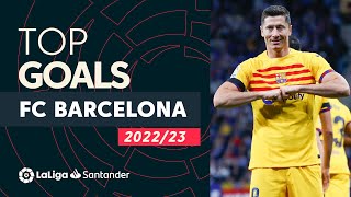 TOP GOLES FC Barcelona LaLiga Santander 20222023 [upl. by Pinette408]