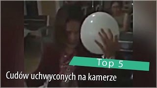 Top 5 Cudów uchwyconych na kamerze [upl. by Riffle357]