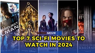 Top 7 Sci Fi movies to watch in 2024  SciFi Makes You Fascinated [upl. by Dorie]