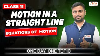 Equations of Motion  Motion in a straight line  Class 11  Physics  One Day One Topic [upl. by Marlin]