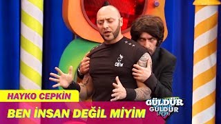 Güldür Güldür Show  Hayko Cepkin  Ben İnsan Değil Miyim [upl. by Smart985]